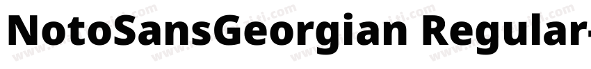 NotoSansGeorgian Regular字体转换